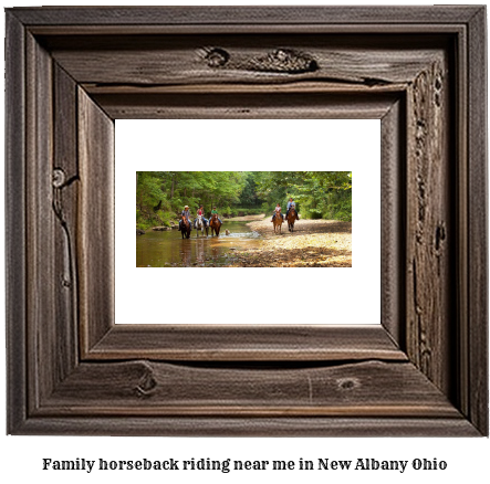 family horseback riding near me in New Albany, Ohio